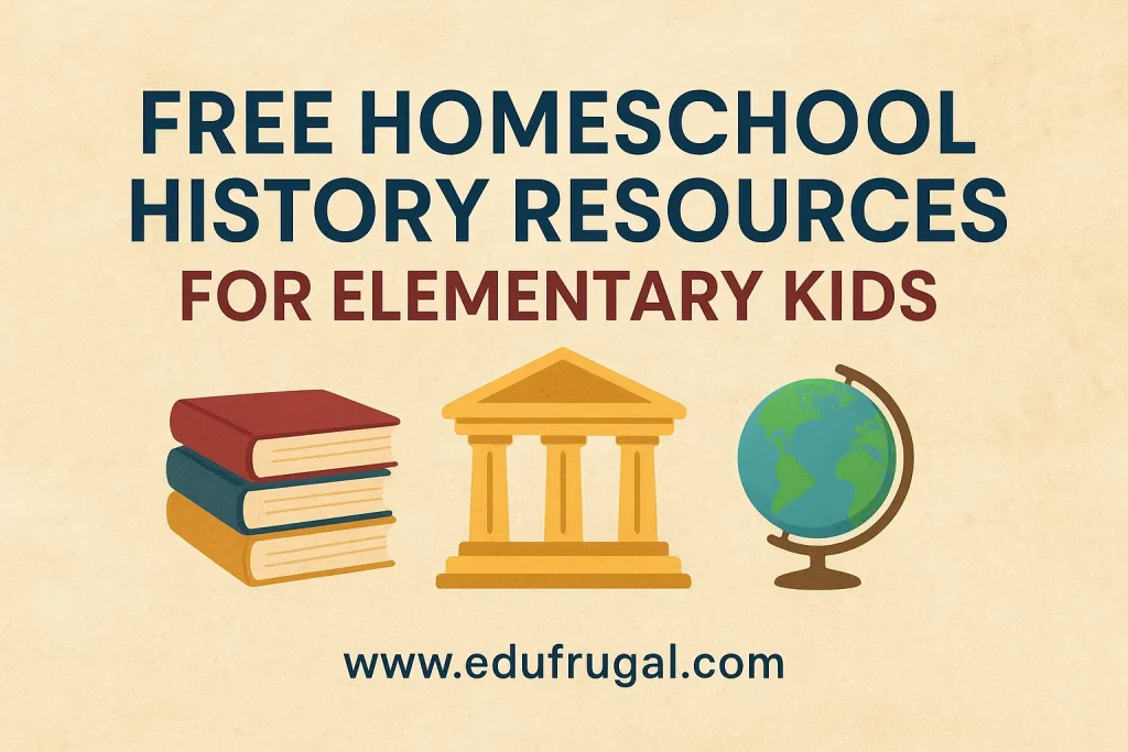 Free Homeschool History Resources for Elementary Kids