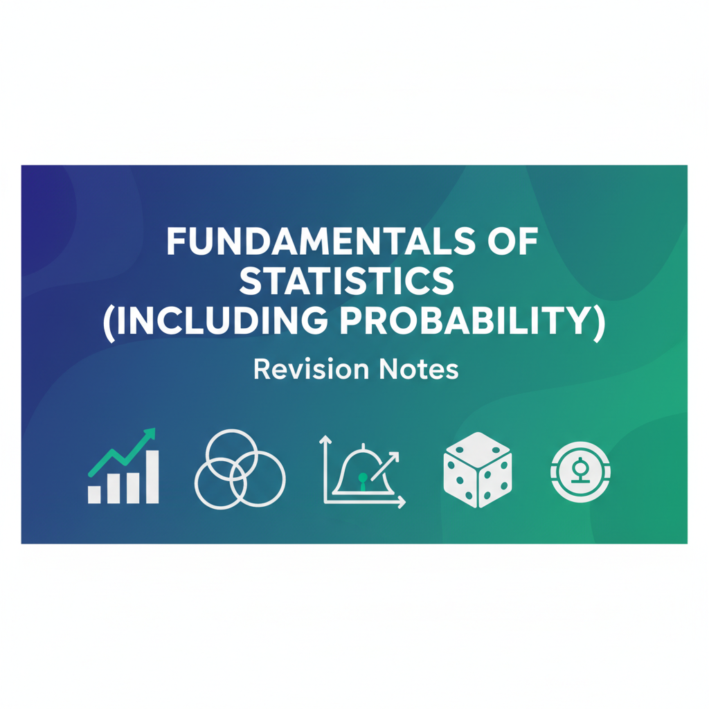 Fundamentals of Statistics (Including Probability) - Revision Notes - EduFrugal