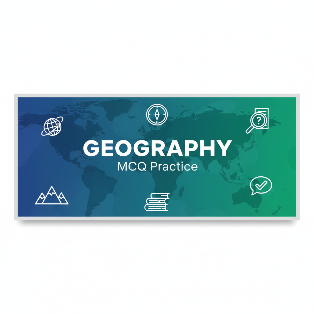 MCQ: Geography - Complete Guide for JKSSB & Competitive Exams - EduFrugal