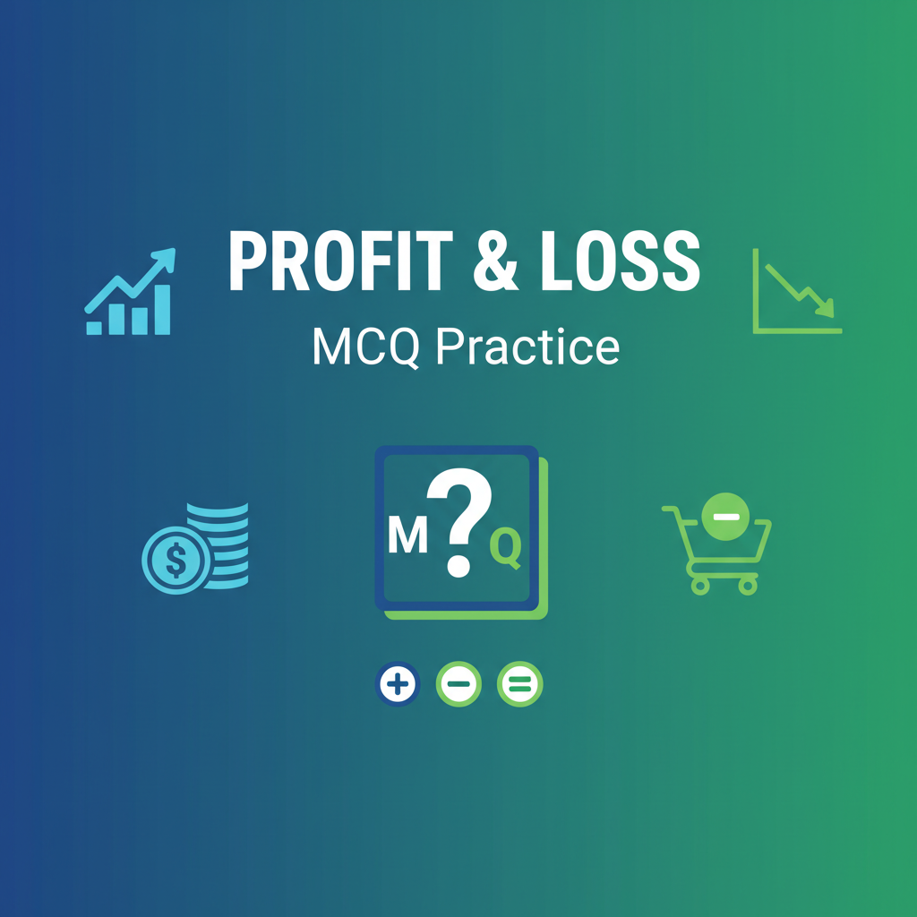 MCQ: Profit & Loss - Complete Guide for JKSSB & Competitive Exams - EduFrugal